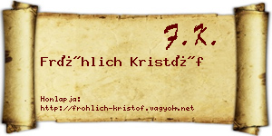 Fröhlich Kristóf névjegykártya